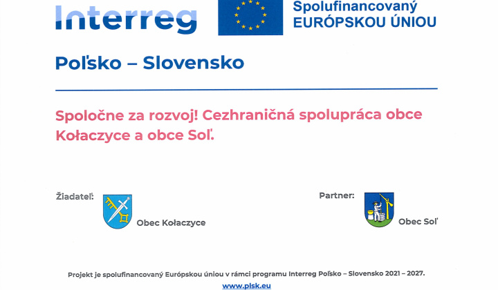 Fotka - Spoločne za rozvoj! Cezhraničná spolupráca obce Kołaczyce a obce Soľ
