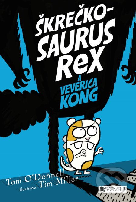 Škrečkosaurus-Rex-a-Veverica-Kongq